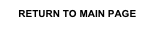 RETURN TO MAIN PAGE